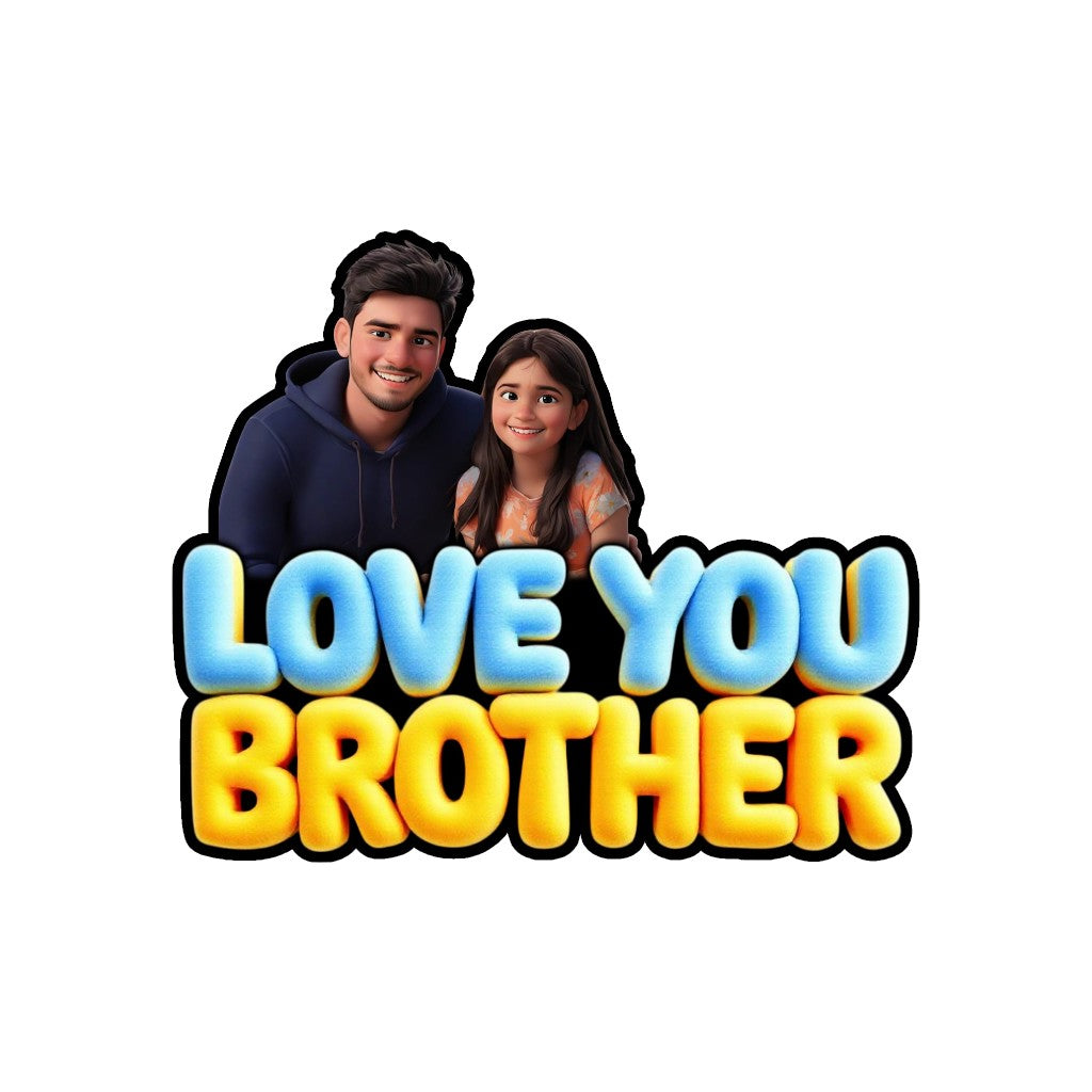 Love you brother - Fridge magnet
