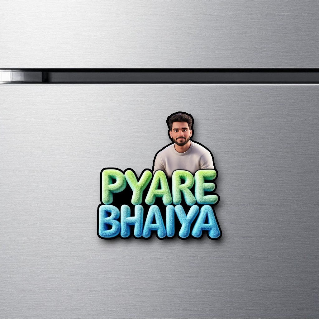 Pyare bhaiya - Fridge magnet