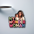 My wonder woman - Personalized Fridge magnet