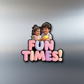 Fun times - Fridge magnet