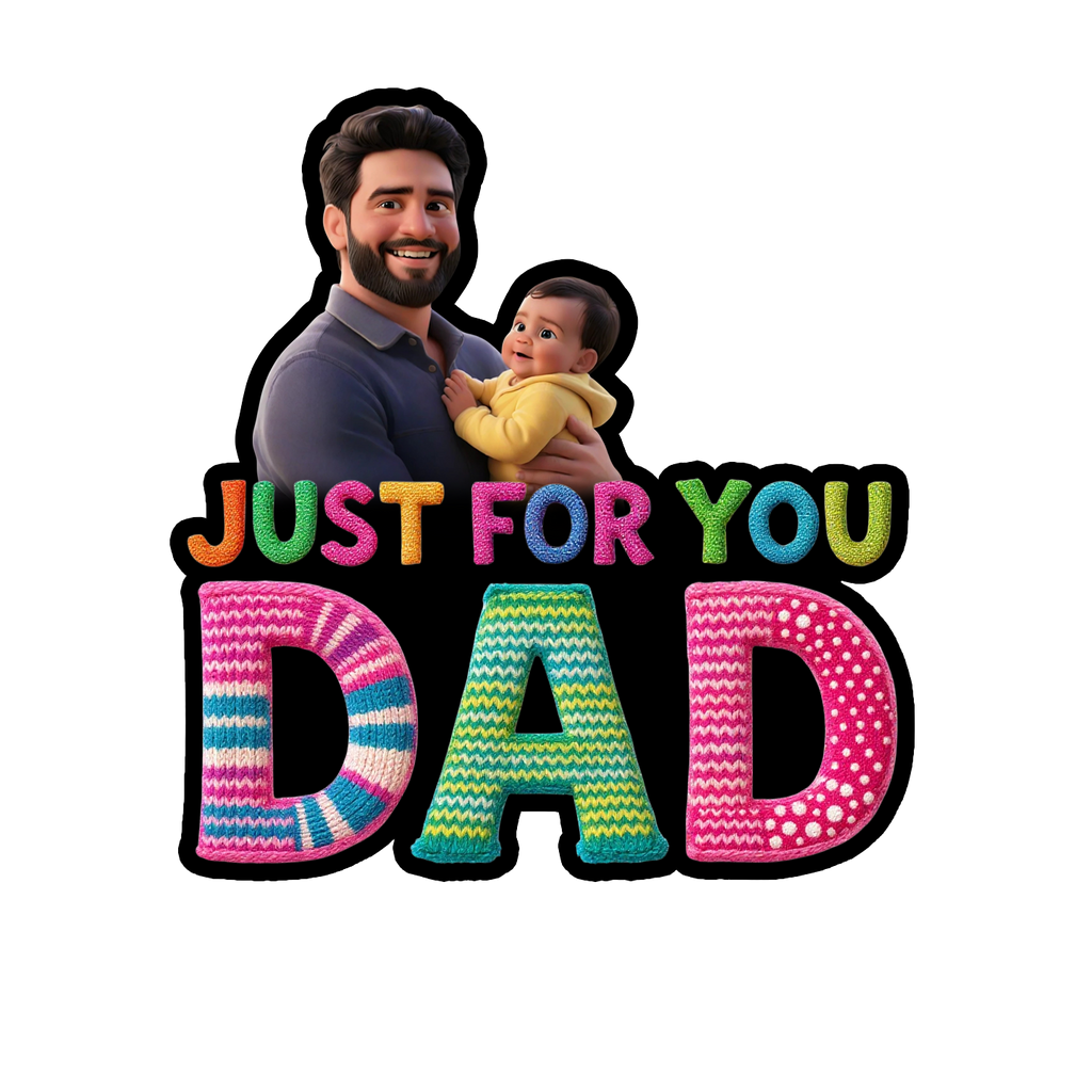 Just for you dad - Fridge magnet