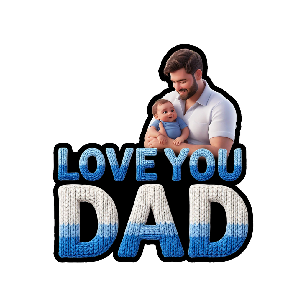 Love you dad - Fridge magnet