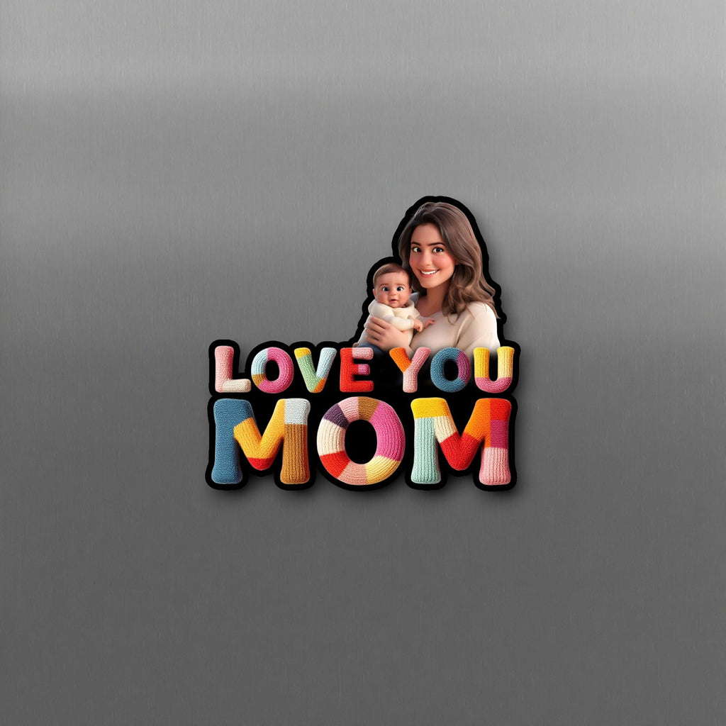 Love you mom - Fridge magnet